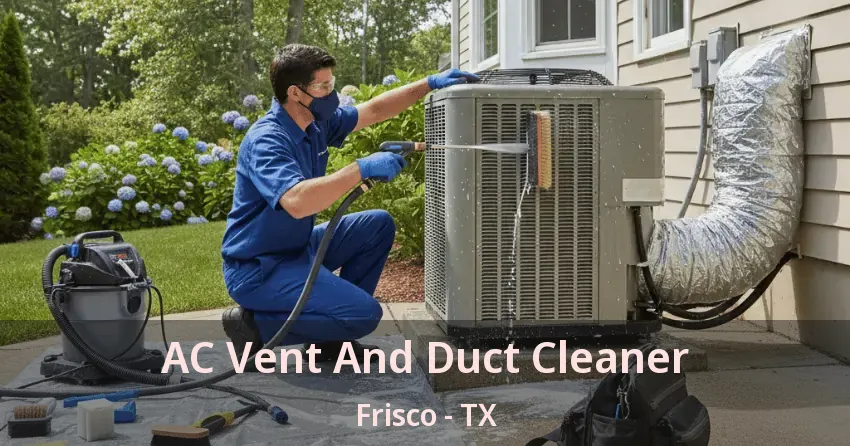 AC Vent And Duct Cleaner Frisco - TX