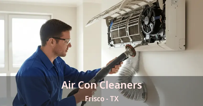 Air Con Cleaners Frisco - TX