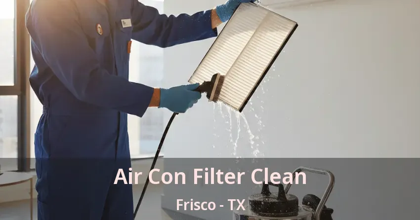 Air Con Filter Clean Frisco - TX
